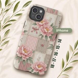 May include: A phone case for iPhone 18, 17, 16, 15, and 14 featuring a patchwork design of pink peonies, gingham patterns, and small bows. The case has a camera cutout and a light beige background with various floral and fabric-inspired textures.