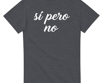 Yes But No Text T-Shirt | Funny Sarcastic Graphic Tee | Minimalist Aesthetic Shirt | Humorous Statement Unisex Cotton Tee