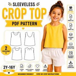 May include: A digital sewing pattern for a sleeveless crop top, featuring text that reads SLEEVELESS CROP TOP PDF PATTERN. The design includes two versions shown in line drawings, with sizing for 2Y-16Y, A4 and A0 print files, and instructions.
