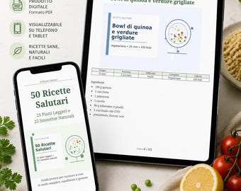 Mangia Sano a Casa – Ebook con 50 Ricette Salutari, 25 Piatti Leggeri e 25 Smoothie.