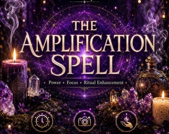 The Amplification Spell – Energy Booster, Stronger Intention & Ritual Enhancement