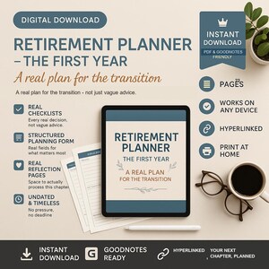 May include: A digital retirement planner titled The First Year, A Real Plan for the Transition, displayed on a tablet screen. The planner includes checklists, planning forms, and reflection pages. Features include 23 pages, hyperlinked navigation, and compatibility with PDF and Goodnotes applications.