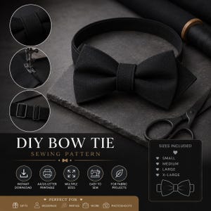 May include: A black bow tie sewing pattern featuring text that reads DIY BOW TIE SEWING PATTERN and SIZES INCLUDED SMALL MEDIUM LARGE X-LARGE. The image displays a finished black bow tie, sewing details, scissors, and icons for download.