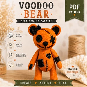 May include: A felt sewing pattern for a Voodoo Bear, featuring an orange bear with black stitched details, a button eye, a cross-stitched eye, a heart patch, and a black bow. The text reads Voodoo Bear, Felt Sewing Pattern, PDF Pattern, and Sew Your Own Magic.