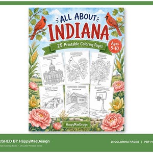 May include: A digital colouring book cover titled All About Indiana featuring 25 printable colouring pages for ages 5-10. The cover displays illustrations of cardinals, peonies, corn, and five sample colouring sheets showing the state capitol, a cardinal, peonies, a race car, a covered bridge, and a basketball hoop.