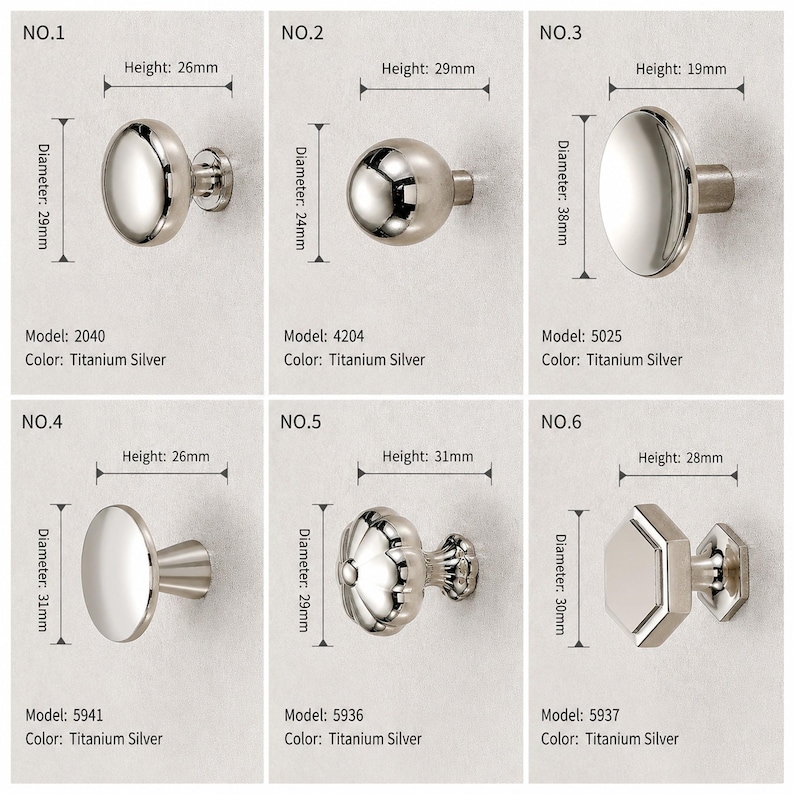May include: Six titanium silver cabinet knobs labeled NO.1 through NO.6. Each knob displays specific dimensions in millimeters, including heights ranging from 19mm to 31mm and diameters from 24mm to 38mm. Models 2040, 4204, 5025, 5941, 5936, and 5937 are shown.