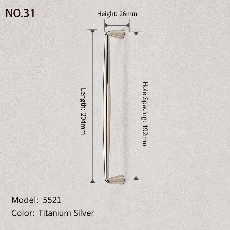 May include: A titanium silver cabinet handle, model 5521, labeled NO.31. The handle has a total length of 204mm, a height of 26mm, and a hole spacing of 192mm. The design features a smooth, elongated metallic bar with two mounting points.