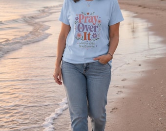 Pray Over It Christian Shirt, Worry Less Trust More Tee | Floral Faith Typography
