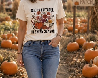 God Is Faithful floral fall bouquet T-Shirt | In Every Season