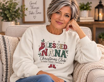 Blessed Nana Christmas Club Sweatshirt | Holiday Nana Sweater