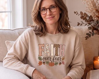 Faith Over Fear sweatshirt | Fall pumpkins, plaid letters, autumn leaves