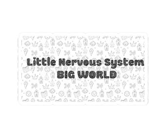 Little Nervous System Big World Sticker | Anxiety Neurodivergent Decal | Gentle Self Care Gift