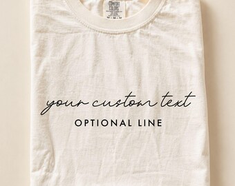 Comfort Colors® Custom Text Shirt, Personalized Name Shirt, Custom Shirt for Women Gift for Mom