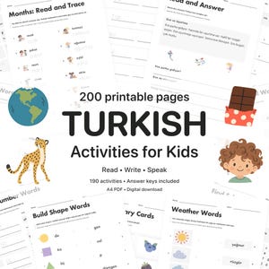 May include: A collection of 200 printable Turkish activity pages for children featuring reading, writing, and speaking exercises. The layout includes illustrations of a globe, a cheetah, a chocolate bar, and a child, with text titled TURKISH Activities for Kids.
