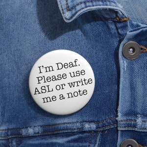 Large I&#39;m Deaf Please Use ASL or Write Me a Note Button