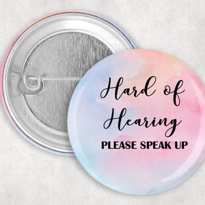 Hard of Hearing Pin, Pastel Hard of Hearing Please Speak Up Button, Hearing Loss Pin, 2.25&quot; Pinback Button, Communication Aid