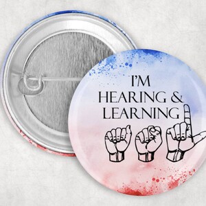 I'm Hearing and Learning Asl Button, ASL Student Pin, American Sign ...