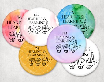 Assorted ASL Buttons: I'm Hearing and Learning ASL Pinback Buttons in Assorted Colors, Great for Classroom or Deaf Socials