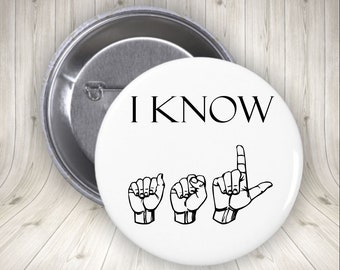 I Know Sign Language Pin Badge Button - Etsy