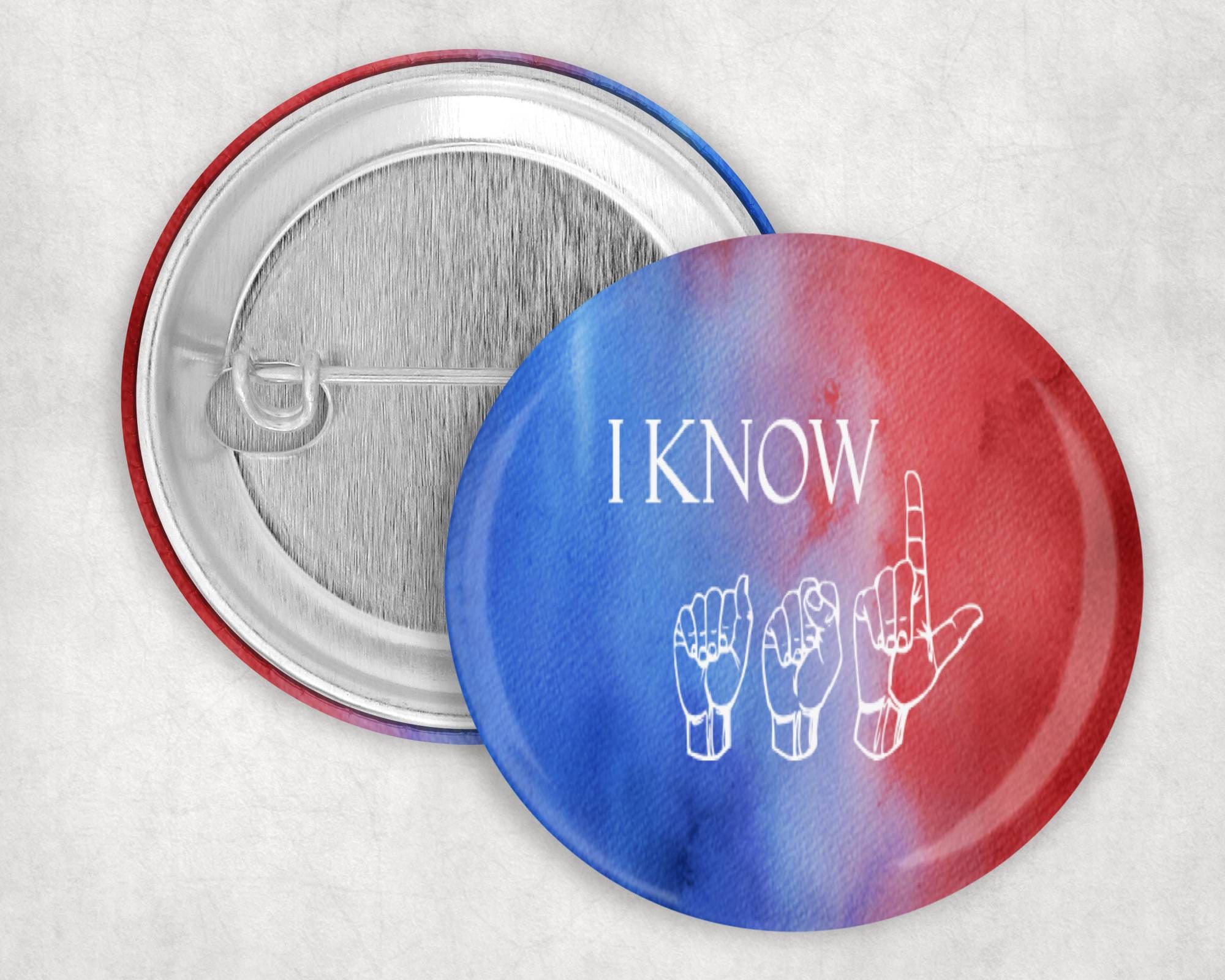 I Know ASL Button, ASL Gift, American Sign Language Button, ASL ...