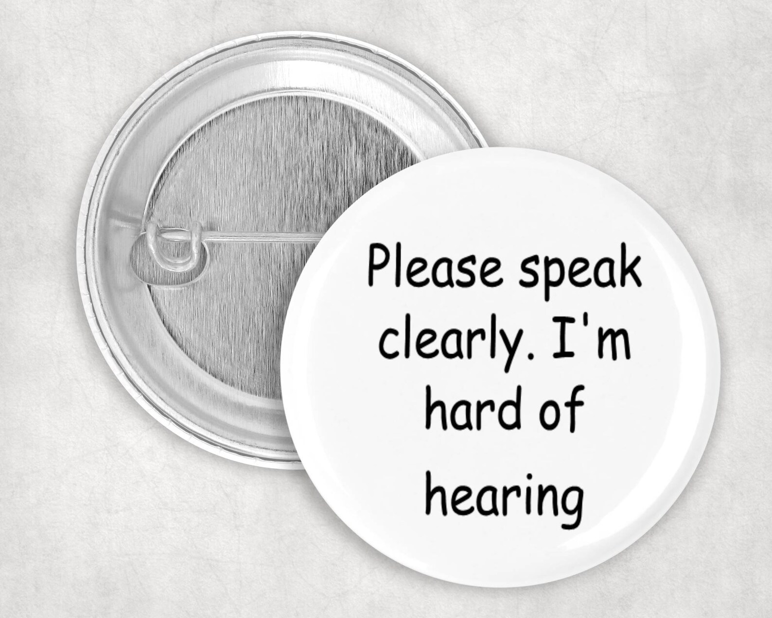 Speak clearly