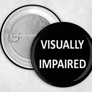 Visually Impaired Button, Blind Pin, Vision Impaired Button, Blind Awareness, Communication Pin