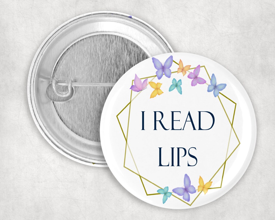 Butterflies I Read Lips Button Deaf Awareness Communication Etsy