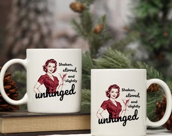 Sarcastic Mug Gift: Retro Housewife Coffee Cup | Sassy Gift for Women | 1950s Style Kitchen Decor | Shaken Stirred and Slightly Unhinged Mug