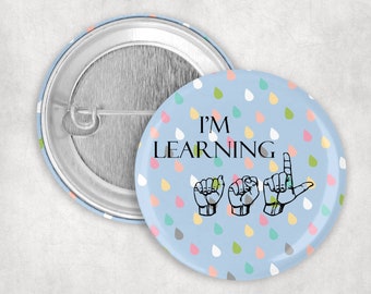 ASL Gift: I'm Learning ASL Button Available in 1.25 2.25 - Etsy