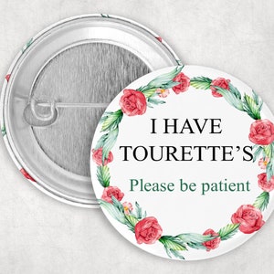 Tourette's Pin, Please Be Patient I Have Tourette's Button, Rose Wreath, Tourette's Syndrome, Communication Aid
