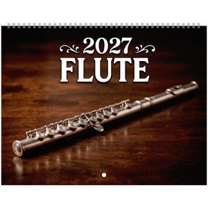 Peut inclure: Un calendrier mural 2027 présentant une flûte argentée sur la couverture. Le texte 2027 FLUTE est imprimé en grandes lettres blanches en haut. Le calendrier est relié par une spirale blanche sur le bord supérieur et inclut un petit trou.