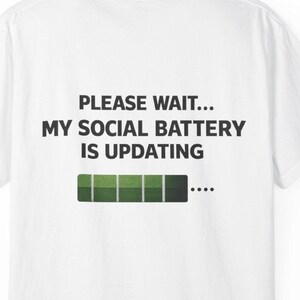 Please Wait Social Battery Updating T-Shirt | Funny Introvert Tee | Minimalist Graphic Shirt