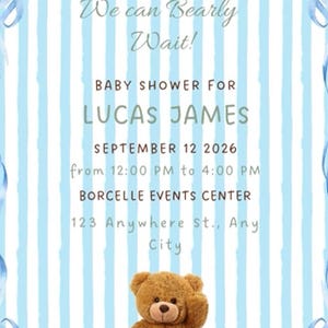 Puede incluir: Una tarjeta de invitación para baby shower con un fondo de rayas verticales azul claro y blanco y bordes de cinta azul. El texto dice: We can Bearly Wait! BABY SHOWER FOR LUCAS JAMES SEPTEMBER 12 2026 from 12:00 PM to 4:00 PM BORCELLE EVENTS CENTER 123 Anywhere St., Any City. Un oso de peluche marrón se encuentra en la parte inferior.