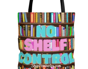 No Shelf Control Tote Bag, Quirky Book Gift, Funny Book Tote, Full Bookcases, Bibliophile Bag, Present for Bookworm, Fiction Novel, Classics