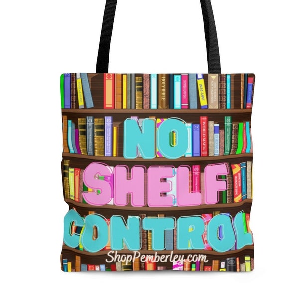 No Shelf Control Tote Bag, Quirky Book Gift, Funny Book Tote, Full Bookcases, Bibliophile Bag, Present for Bookworm, Fiction Novel, Classics