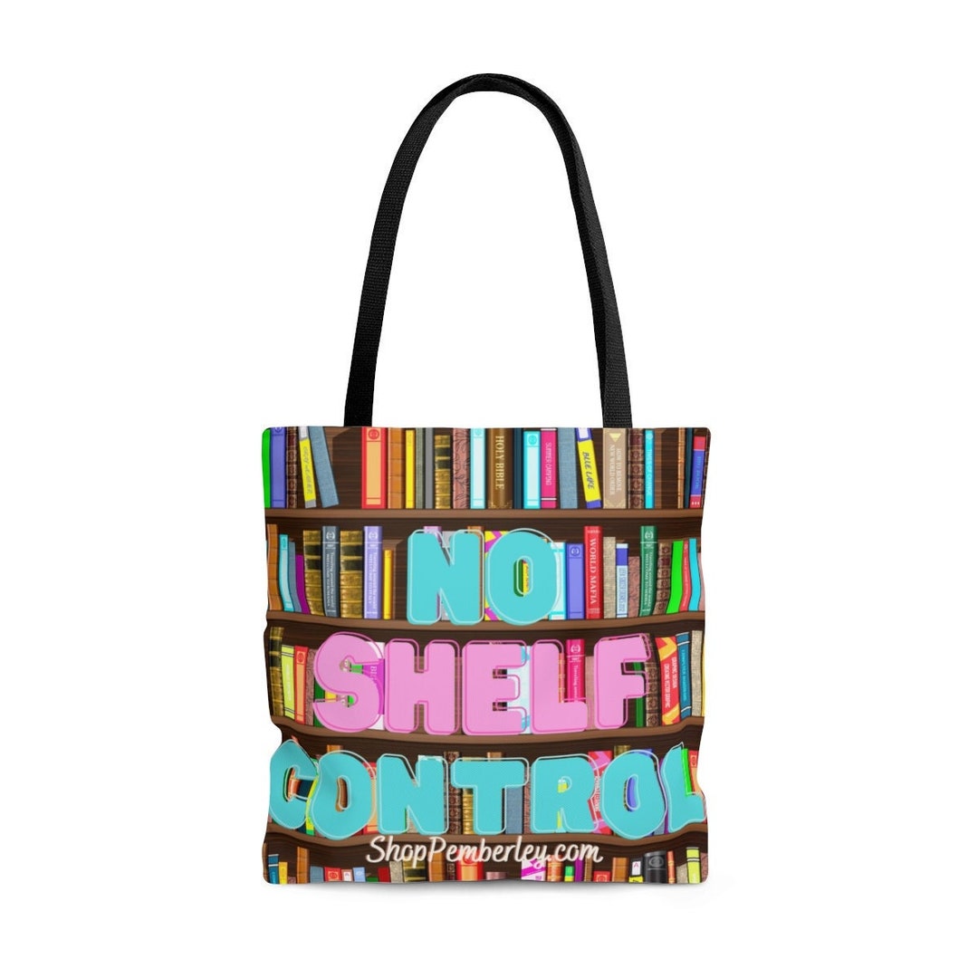 No Shelf Control Tote Bag, Quirky Book Gift, Funny Book Tote, Full