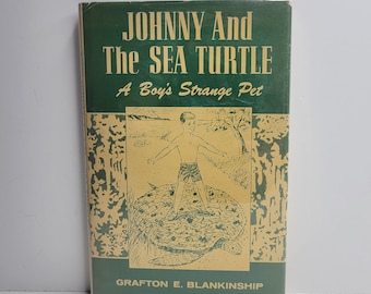 Johnny and the Sea Turtle by Grafton Blanckinship, A Boy's Strange Pet, Vintage Kids Books, Book Gift for Kids, First Edition, Pet Turtle