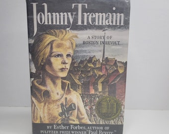 Johnny Tremain, A Story of Boston in Revolt, by Esther Forbes, Vintage Book, Revolutionary War, Historical Fiction, Newberry Medal Winner