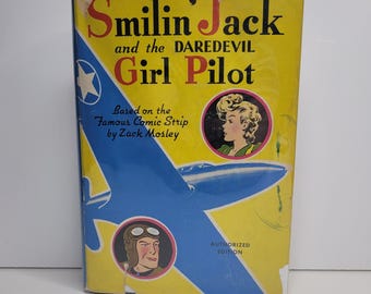 Smilin' Jack & the Daredevil Girl Pilot by Zack Mosley, Illustrated Books, World War II Books, Comic Strips, Authorized Edition, Book Gifts