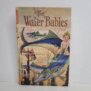 Water Babies by Charles Kingsley, Vintage Childrens Book, Classic Book, Abridged Novel, Gift for Kids, Fairy Tale for a Land Baby, Nostalgic
