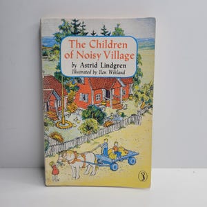 I bambini del villaggio rumoroso di Astrid Lindgren, illustrato da Ilon Wikland, libri per bambini vintage, regalo per bambini, libri a capitoli, Svezia