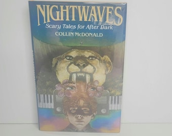 Nightwaves by Collin McDonald, Scary Tales for After Dark, Vintage Kids Book, Spooky Stories, Mystery and Terror, Book Gift for Kids