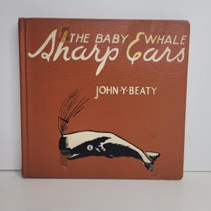 Vintage Children&#39;s Book: The Baby Whale Sharp Ears, Illustrated by Helene Carter
