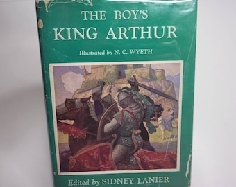 The Boys King Arthur by Sidney Lanier, Illustrated by NC Wyeth, Vintage Childrens Book, Gift for Boys Girls, Adventure Book, Morte de Arthur