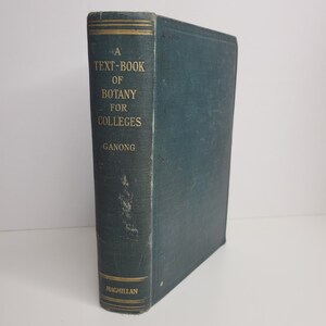 A Text Book of Botany for Colleges 1917, by William Ganong, Antique Botany Book, Illustrated Book, Old Book, Science Gift, Vintage Textbook