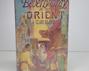 Beverly Gray in the Orient by Clair Blank, Vintage Childrens Book, Female Newspaper Reporter, Gift for Her, New York Tribune, Book 7 8