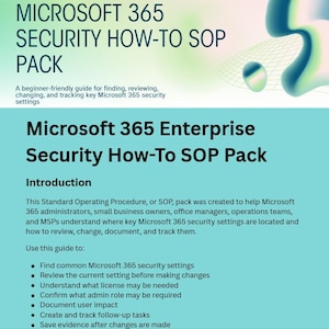 May include: A digital document titled Microsoft 365 Security How-To SOP Pack. The text outlines a guide for finding, reviewing, changing, and tracking security settings. It includes an introduction and a bulleted list of tasks for administrators.