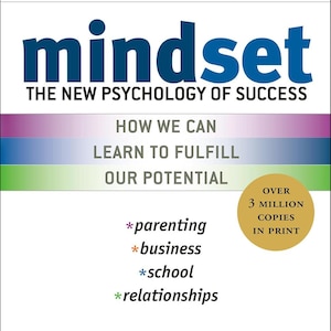 Mentalidad: La nueva psicología del éxito, de Carol S. Dweck