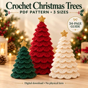 May include: Three crochet Christmas trees in dark green, red, and cream, each topped with a small gold star. The text reads: Crochet Christmas Trees, PDF PATTERN, 3 SIZES, 34-PAGE GUIDE, Digital download, No physical item.