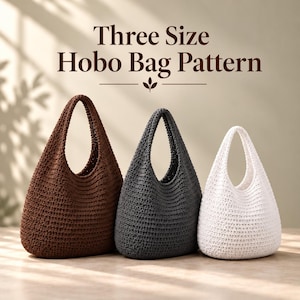 May include: Three hobo bags in brown, dark gray, and white, each featuring a textured crochet stitch pattern and a single integrated handle. The text Three Size Hobo Bag Pattern is displayed in dark brown lettering above the bags.